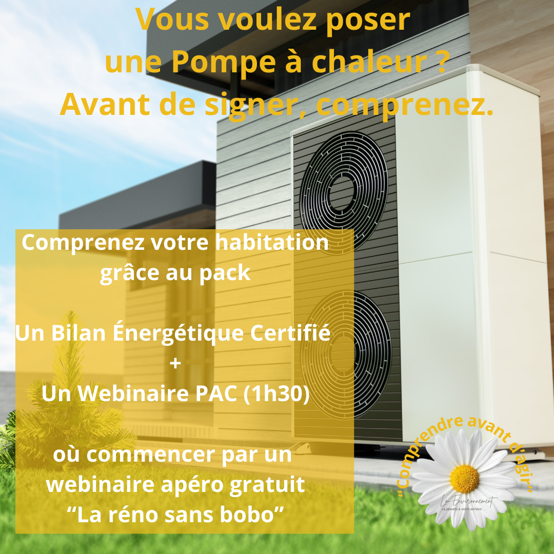 Pack Pompe à chaleur "comprendre avant d'agir" Bilan énergétique + webinaire